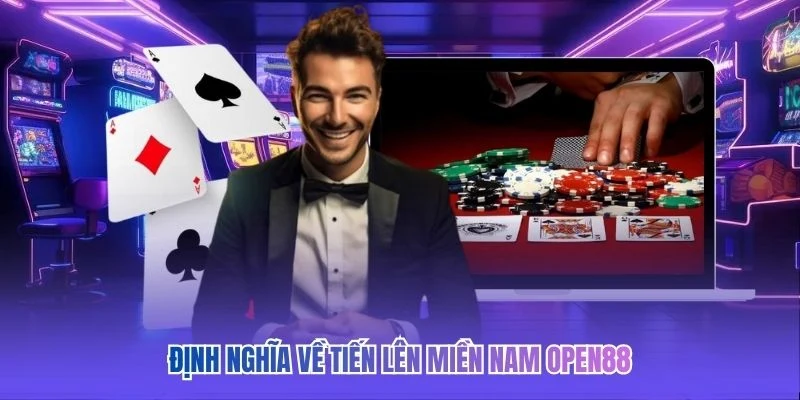 Định nghĩa về Tiến L&ecirc;n Miền Nam OPEN88