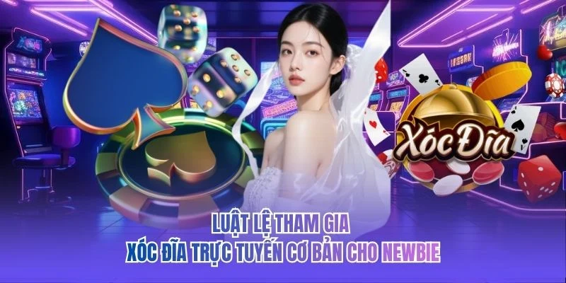Luật lệ tham gia x&oacute;c đĩa trực tuyến cơ bản cho newbie