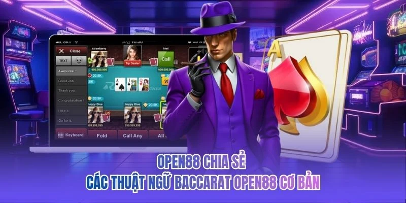 OPEN88 chia sẻ c&aacute;c thuật ngữ Baccarat OPEN88 cơ bản