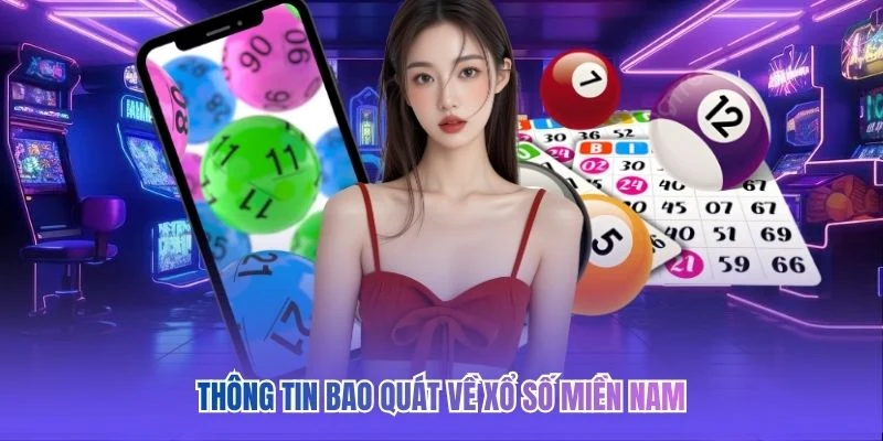 Thông tin bao quát về xổ số miền Nam