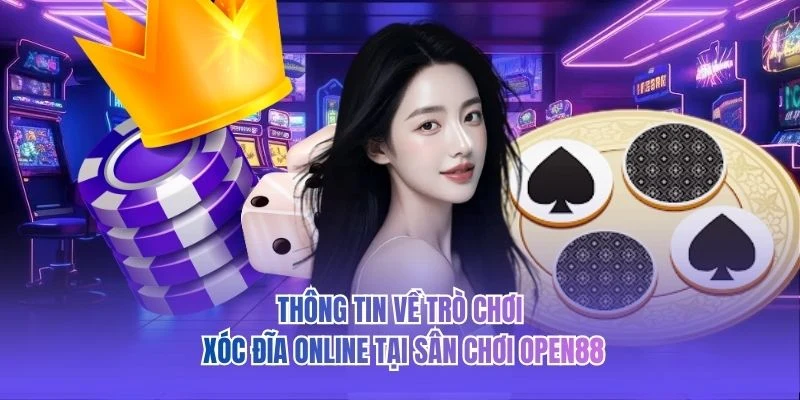 Th&ocirc;ng tin về tr&ograve; chơi x&oacute;c đĩa online tại s&acirc;n chơi OPEN88