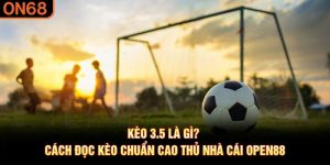 kèo 3.5 là gì
