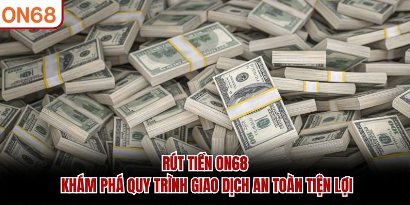 rút tiền ON68