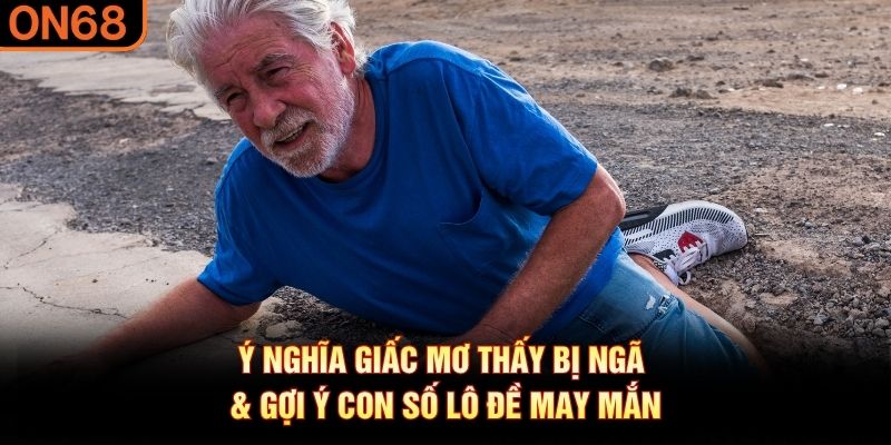 mơ thấy bị ngã